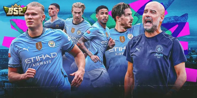 Tổng Quan Man City Cầu Thủ B52club - Đội Hình Đắt Giá Nhất Hành Tinh
